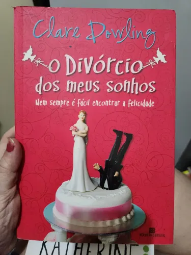 Livro 'O Divórcio dos Meus Sonhos' - Clare Dowling