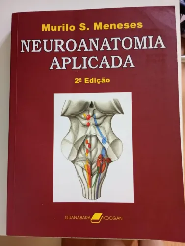 Neuroanatomia Aplicada 2ª Edição - Murilo S. Meneses