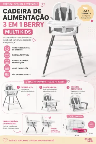 ? CADEIRA DE ALIMENTAÇÃO MULTI KIDS 3 EM 1 BERRY ?