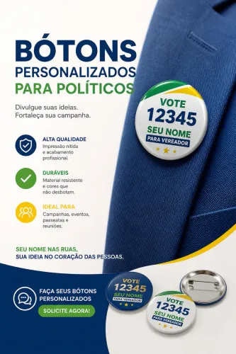 BÓTONS PERSONALIZADOS PARA CAMPANHAS 2026