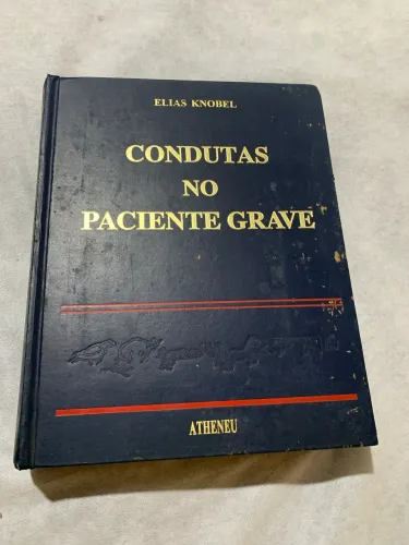 Condutas no Paciente Grave - Elias Knobel | Medicina Intensiva Atheneu