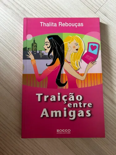 Livro Traição entre Amigas Thalita Rebouças