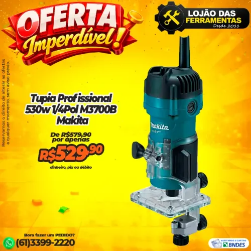 Tupia Profissional 530w 1/4Pol M3700B Makita