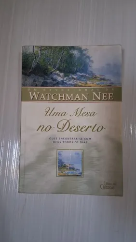 Livro Devocional: "Uma Mesa no deserto " - Watchman Nee