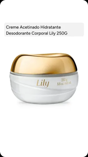 Creme acetinado Lily promoção