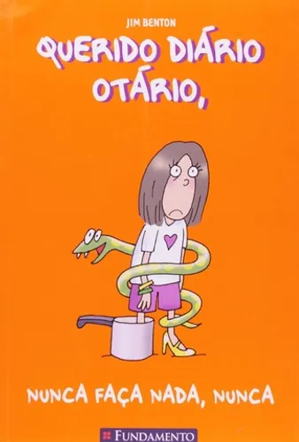 Querido Diário Otário - Nunca Faça Nada, Nunca