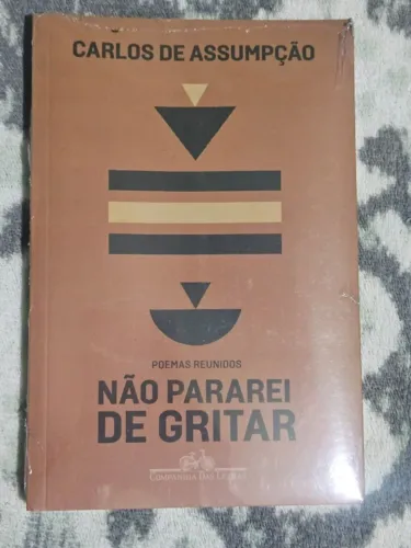 Livro Não pararei de gritar: poemas reunidos de Carlos Assumpção,