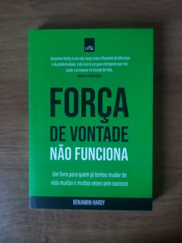Força de Vontade Não Funciona - Benjamin Hardy