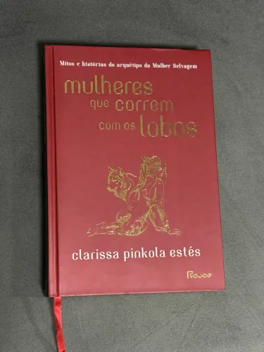 Mulheres que correm com os lobos - Clarissa Pinkola Estés 