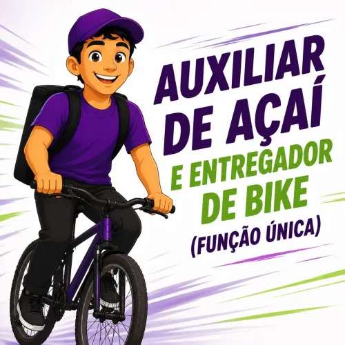 Vaga: Auxiliar de Açaí e Entregador de Bike (Função Única)