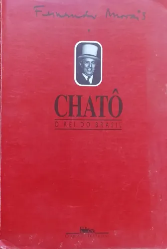 Livro Chatô O Rei do Brasil