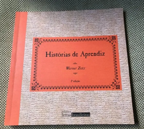 Histórias de Aprendiz, de Werner Zotz.