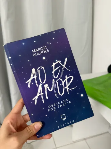 Livro ao meu ex amor ( obrigado por partir ) Marcos Bulhões