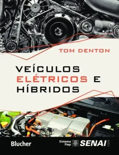 Livro Veículos Elétricos e Híbridos. Autor Tom Denton. 216 páginas