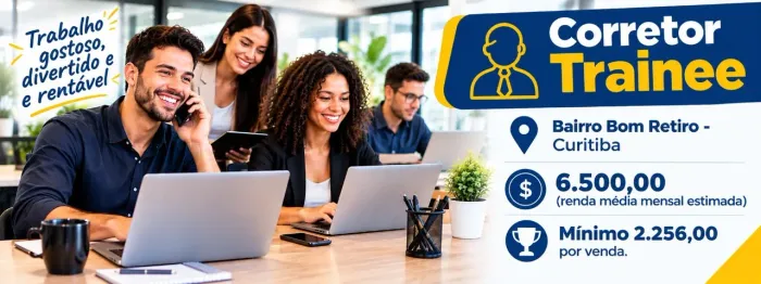 Corretor Trainee (Bom Retiro, Curitiba - Altos Ganhos)
