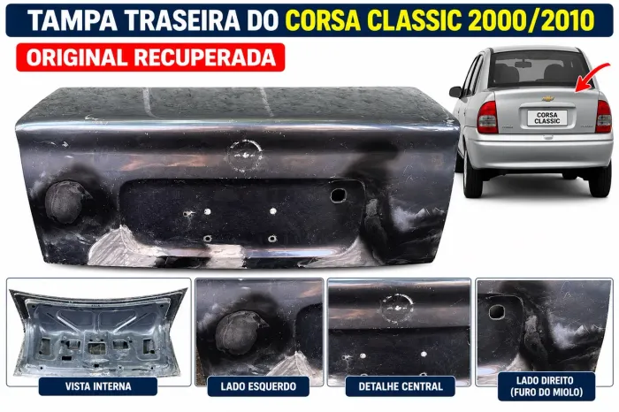 Tampa Traseira Porta Malas Corsa Classic 2000 a 2010 Original Recuperada Furo Lateral