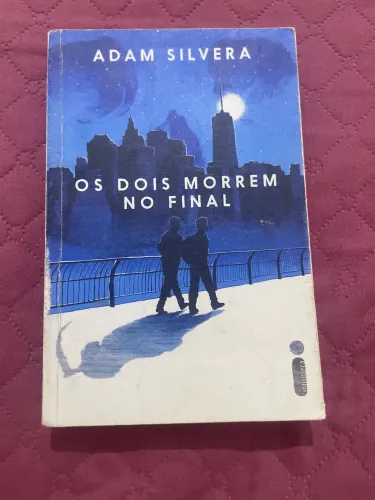 Os Dois Morrem no Final Adam Silvera Livro Romance Queer LGBT