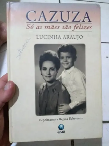 Livro "Cazuza" Só as mães são felizes, de Lucinda Araujo