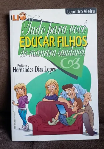Livro: Tudo para você educar filhos de maneira saudável