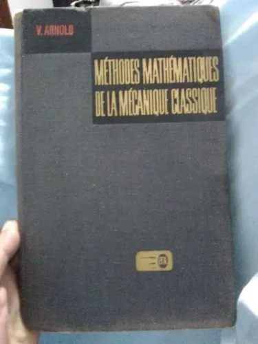 V. ARNOLD - MÉTHODES MATHÉMATIQUES DE LA MÉCANIQUE CLASSIQUE - EDIÇÃO MIR - MOSCOU 