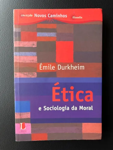 Livro Ética e Sociedade da Moral - Emile Durkheim