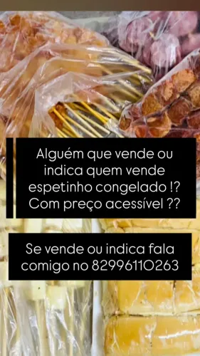 Preciso de espetinho congelado no preço bom 