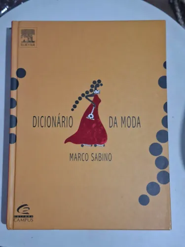 DICIONÁRIO DA MODA - MARCOS SABINO (CAPA DURA)
