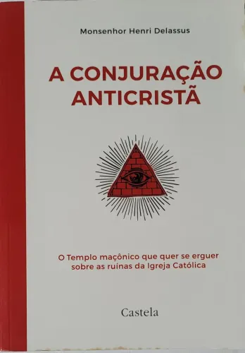 A Conjuração Anticristã ( Monsenhor Henri Delassus)