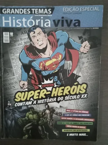 Revista História Viva. Super Heróis contam a história do século XX.
