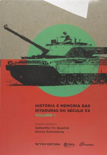  Denise Rollemberg; Samantha Quadrat - História e Memória das Ditaduras do Sec XX - v.1