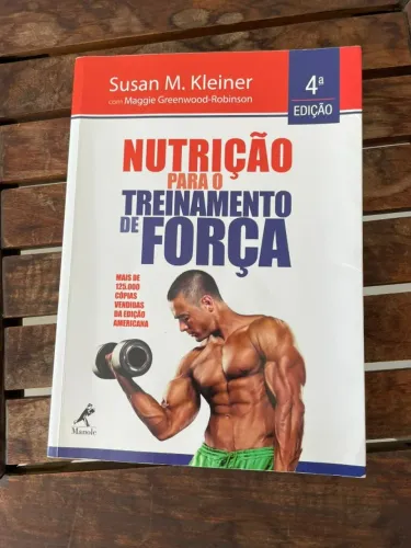 Livro - Nutrição para o Treinamento de Força - 4 edição - Susan M. Kleiner