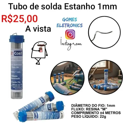 Solda Estanho Tubinho 22g 1.0mm Cobix - areame de solda (Loja Fisica)<br>