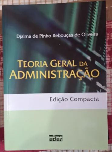 Livro Teoria Geral da Administração - Edição Compacta