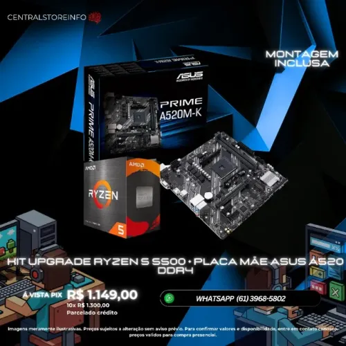 KIT UPGRADE DDR4 AM4 - RYZEN 5 5500 + PLACA MÃE ASUS A520