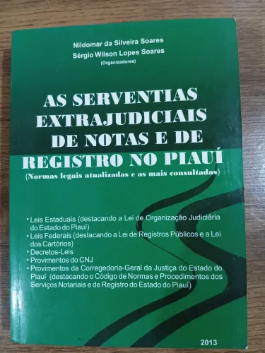 As Serventias Extrajudiciais de Notas e de Registro no Piauí - Nildomar da Silveira 