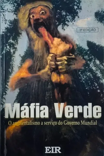 Vendo o livro Máfia Verde: O Ambientalismo a Serviço do Governo Mundial