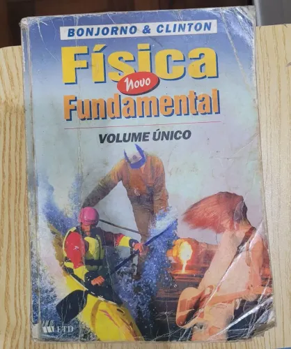 Física Fundamental Vol. Único - Bonjorno e Clinton