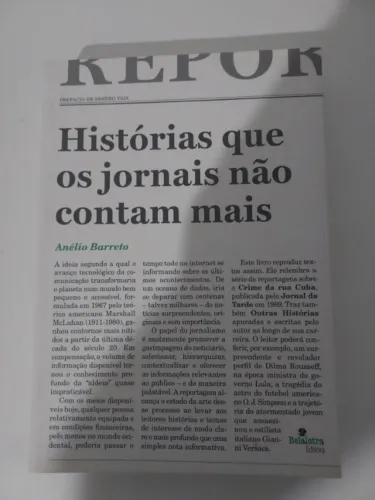 Livro Novo Histórias Que Os Jornais Não Contam Mais - Anélio Barreto - Reportagens