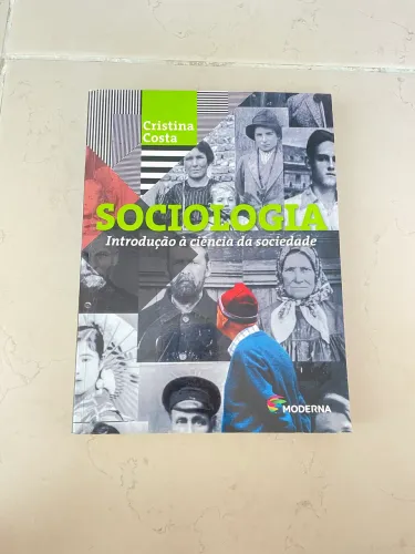 Sociologia - Introdução à ciência da sociedade (Cristina Costa)
