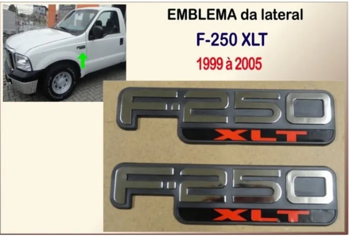 Emblema Lateral F-250 XLT 1999 à 2005 - Par