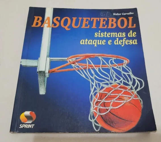 Livro Basquetebol Sistemas De Ataque E Defesa - Walter Carvalho