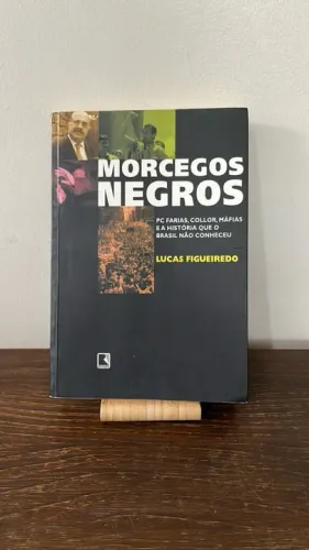 livro morcegos negros - pc farias, collor, máfias e a história que o brasil não conheceu