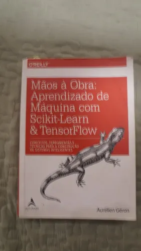 Livro Mãos à obra: aprendizado de máquina com Scikit-Learn, Keras & TensorFlow: conceitos,