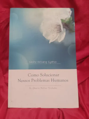 Como Solucionar Nosso Problemas Humanos