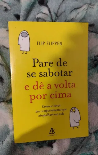 Pare de se sabotar e dê a volta por cima