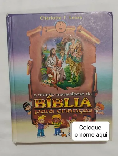 Bíblia ilustrada: O Mundo Maravilhoso da Bíblia para as Crianças
