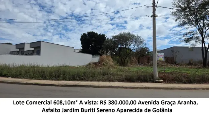 Leia a descrição: Lote Comercial 608,10m² (Avenida Graça Aranha) Jardim Buriti Sereno