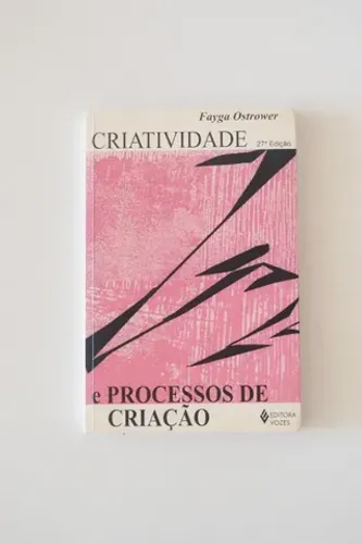 Livro Criatividade e processos de criação - Fayga Ostrower