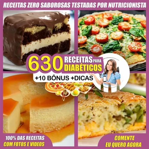 630 RECEITAS PARA DIABÉTICOS ZERO AÇÚCAR, GLÚTEN, LACTOSE & LOW 