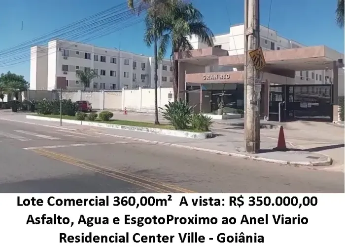 Leia a descrição: Lote Comercial 360,00m² (Proximo ao Anel Viario) Residencial Center Vill
